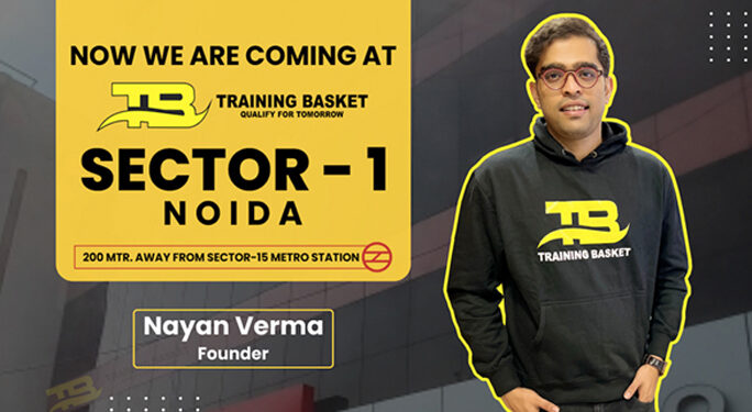 Training Basket launches its 2nd ofﬂine learning center in Sec 1 Noida